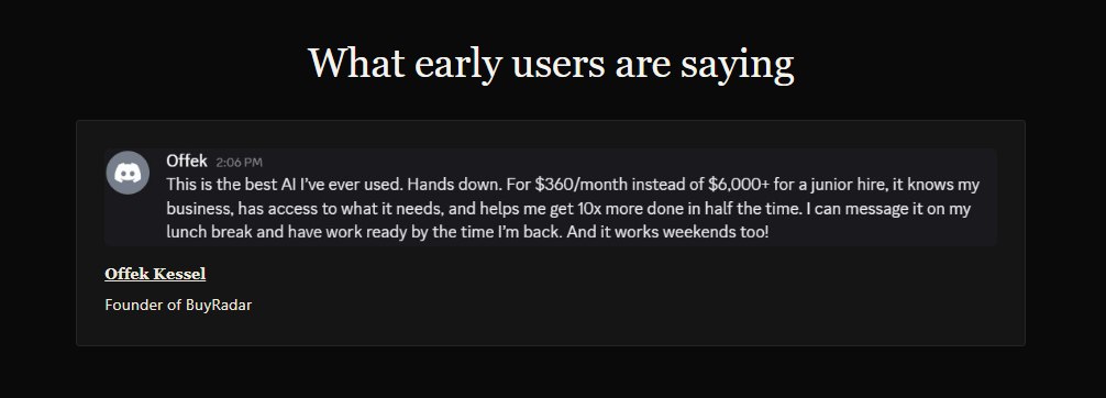Discord message from Offek Kessel, Founder of BuyRadar: 'This is the best AI I have ever used. Hands down. For $360/month instead of $6,000+ for a junior hire, it knows my business, has access to what it needs, and helps me get 10x more done in half the time. I can message it on my lunch break and have work ready by the time I am back. And it works weekends too!'